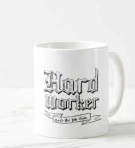 Hard Worker Mug