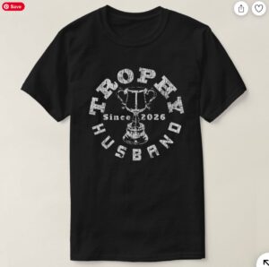 Trophy Husband 2026 T-shirt